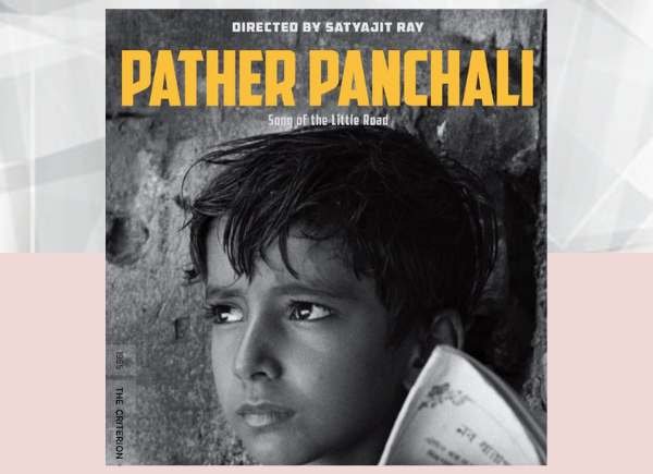 पाथेर पांचाली-एक फिल्म जो धीमी है लेकिन जिंदगी के वास्तविक बदलते रफ्तार को दिखाती है।